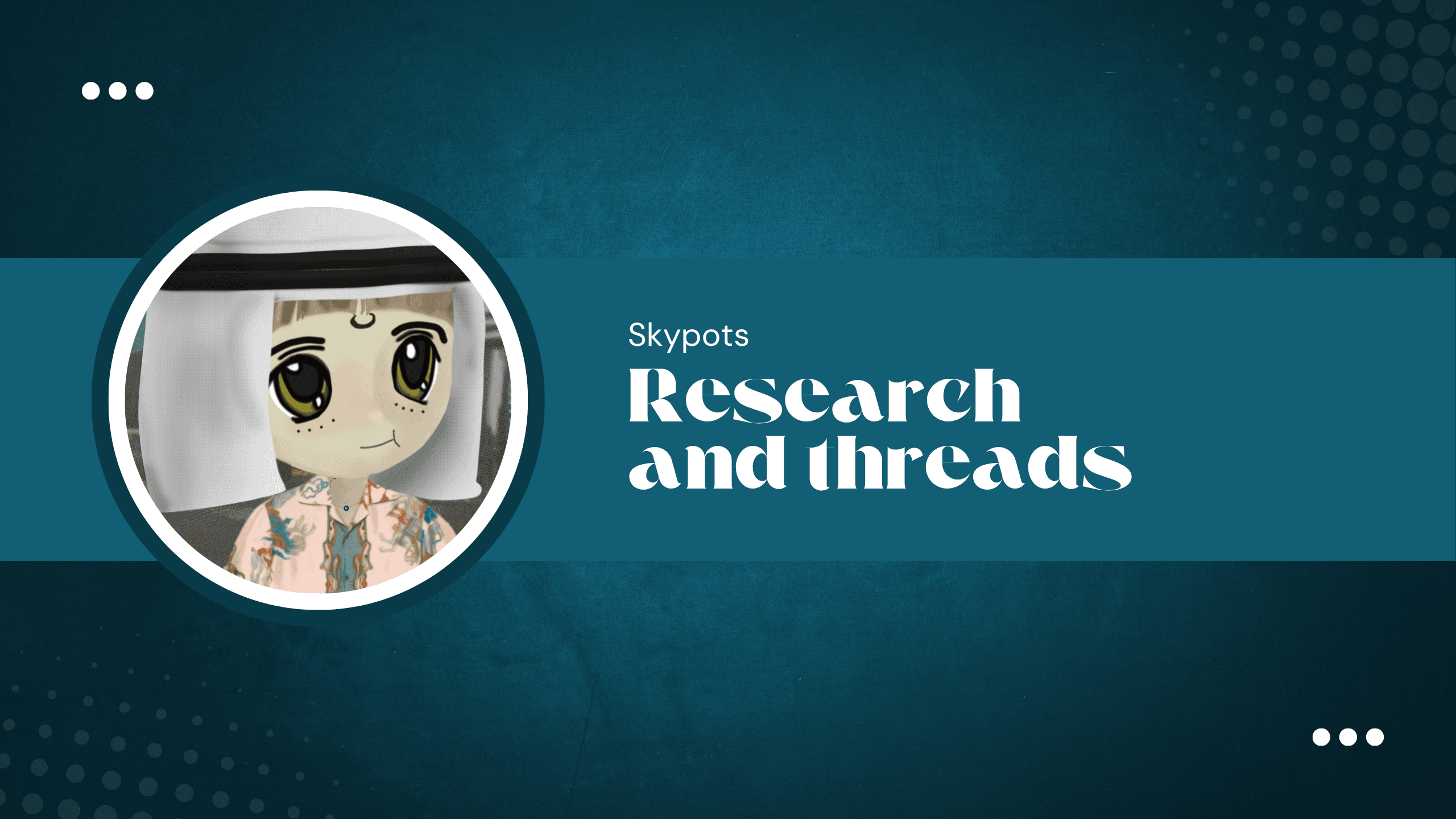 Threads & Research